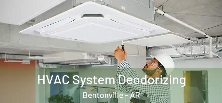  HVAC System Deodorizing Bentonville - AR