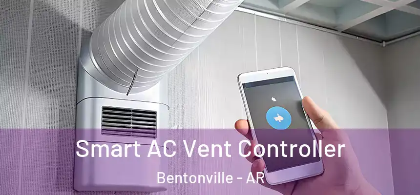 Smart AC Vent Controller Bentonville - AR